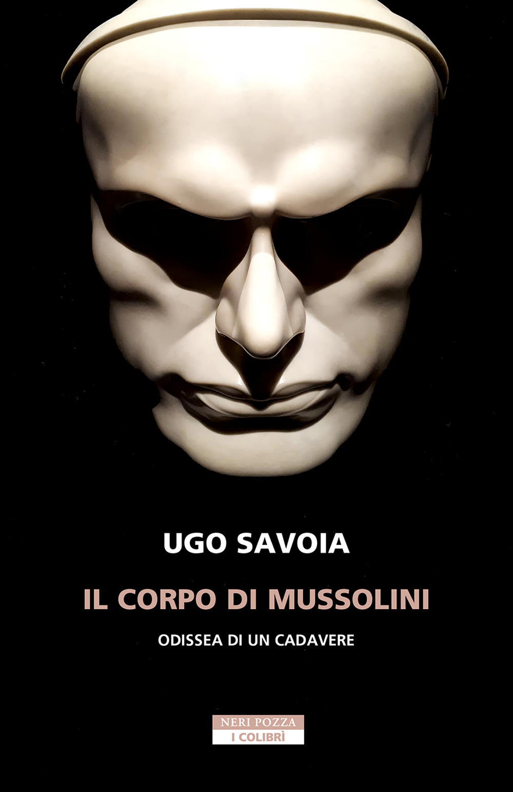 Il corpo di Mussolini. Odissea di un cadavere