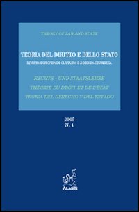 Teoria del diritto e dello Stato. Rivista europea di cultura e scienza giuridica (2005). Vol. 1