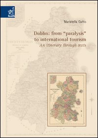 Dublin: from «paralysis» to international tourism: an itinerary through texts