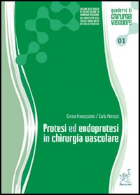 Protesi ed endoprotesi in chirurgia vascolare