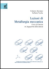 Lezioni di metallurgia meccanica. Corso di laurea in ingegneria meccanica