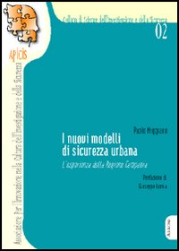 I nuovi modelli di sicurezza urbana. L'esperienza della Regione Campania