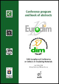 Eurodim 2006. 10th Europhysical conference on defects in insulating materials conference (University of Milano Bicocca, 10-14 July 2006)