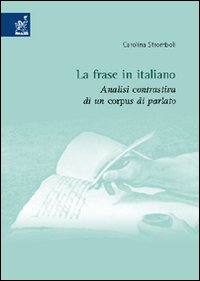 La frase in italiano. Analisi contrastiva di un corpus di parlato