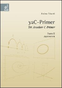YaC-Primer. Yet another C-Primer. Vol. 2: Applicazioni