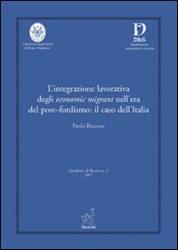 L'integrazione lavorativa degli economic migrant nell'era del post-fordismo: il caso dell'Italia