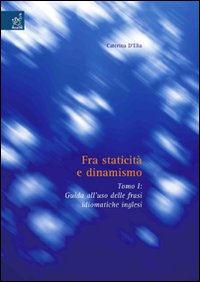 Fra staticità e dinamismo. Con CD-ROM