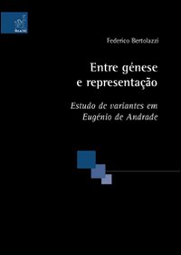 Entre génese e representação. Estudo de variantes em Eugénio de Andrade
