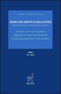 Teoria del diritto e dello Stato. Rivista europea di cultura e scienza giuridica (2006) vol. 1-3