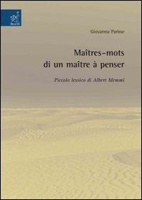 Maîtres-mots di un maître à penser. Piccolo lessico di Albert Memmi