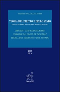 Teoria del diritto e dello Stato. Rivista europea di cultura e scienza giuridica (2007). Vol. 1