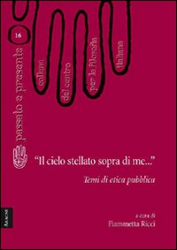 «Il cielo stellato sopra di me...». Temi di etica pubblica