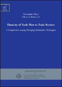 Elasticity of trade flow to trade barriers. A comparison among emerging estimation techniques