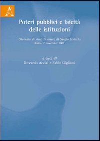Poteri pubblici e laicità delle istituzioni. Giornata di studi in onore di Sergio Lariccia