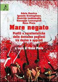 Mare negato. Profili e caratteristiche delle devianze pugliesi tra derive e approdi