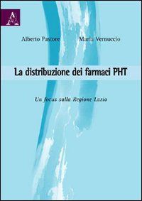 La distribuzione dei farmaci PHT. Un focus sulla Regione Lazio