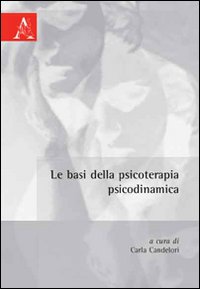 Le basi della psicoterapia psicodinamica