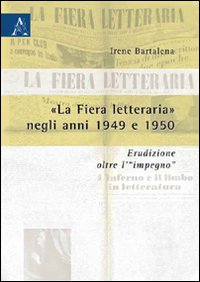 «La fiera letteraria» negli anni 1949 e 1950. Erudizione oltre l'«impegno»