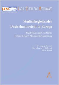 Studienbegleitender deutschunterricht in Europa. Rückblick und ausblick. Versuch einer standortbestimmung
