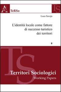 L'identità locale come fattore di successo turistico dei territori