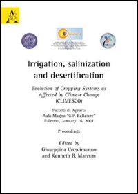 Irrigation, salinization and desertification. Evolution of cropping systems as affected by climate change (CLIMESCO)