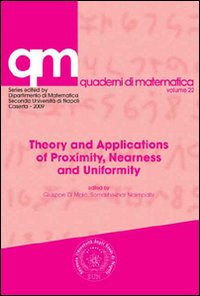 Thory and applications of proximity, nearness and uniformity