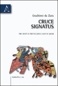 Cruci signatus. Per Cristo e per Riccardo Cuor di Leone