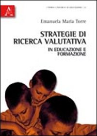 Strategie di ricerca valutativa in educazione e formazione