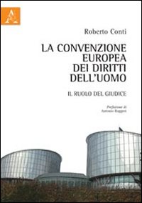 La convenzione europea dei diritti dell'uomo. Il ruolo del giudice