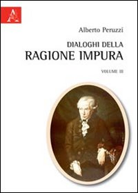Dialoghi della ragione impura. Vol. 3