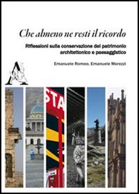 Che almeno ne resti il ricordo. Riflessioni sulla convesazione del patrimonio