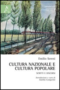 Cultura nazionale e cultura popolare. Scritti e discorsi