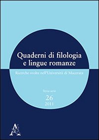 Quaderni di filologia e lingue romanze. Ricerche svolte nell'Università di Macerata. Con CD-ROM. Vol. 26