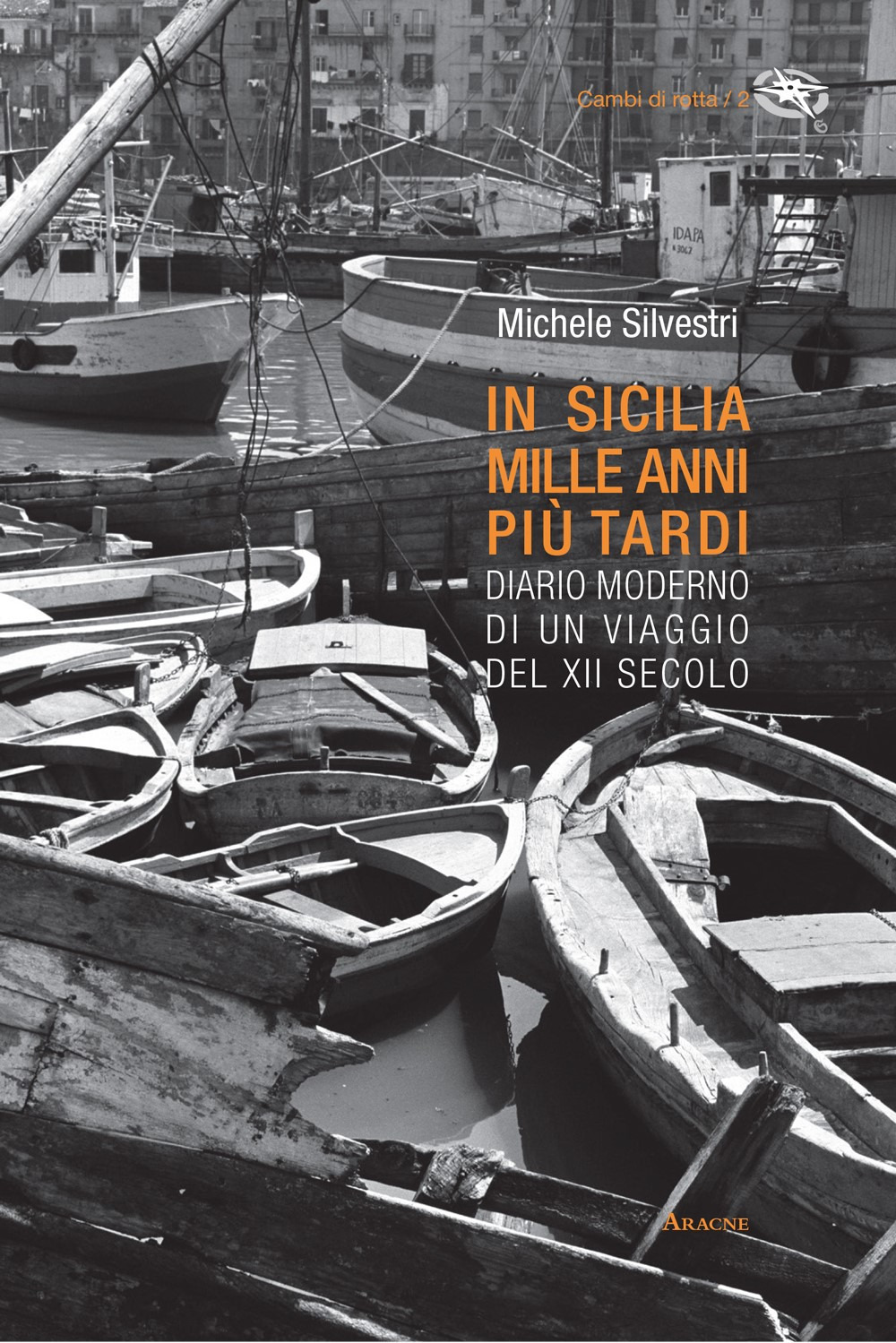 In Sicilia mille anni più tardi. Diario moderno di un viaggio del XII secolo. Ediz. illustrata