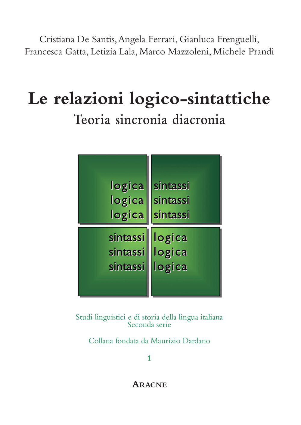 Le relazioni logico-sintattiche. Teoria, sincronia, diacronia