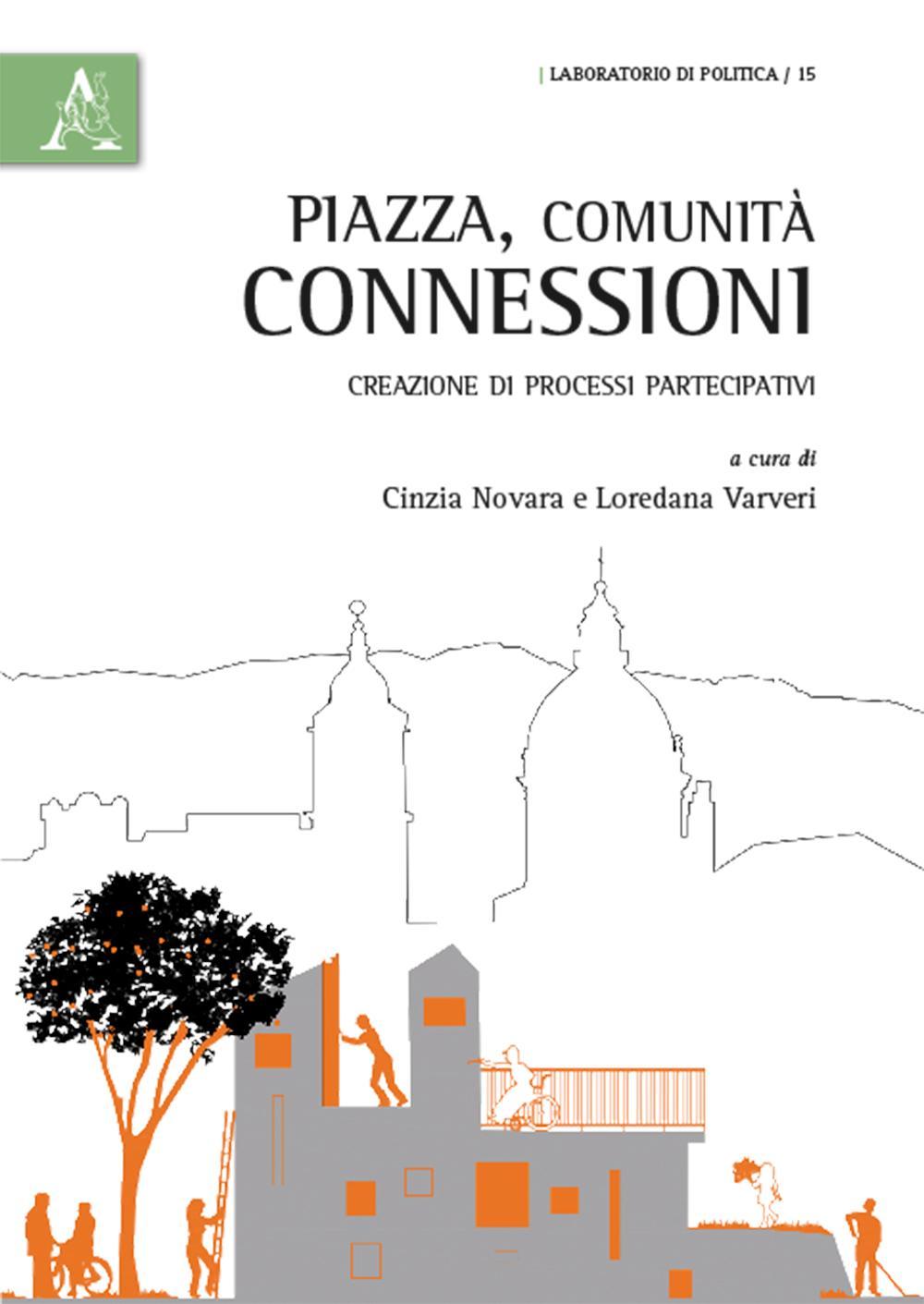 Piazza comunità connessioni. Creazione di processi partecipativi