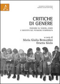 Critiche di genere. Percorsi su nome, corpi e identità nel pensiero femminista