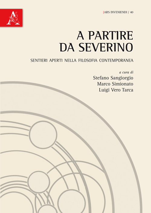 A partire da Severino. Sentieri aperti nella filosofia contemporanea