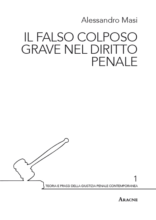 Il falso colposo grave nel diritto penale