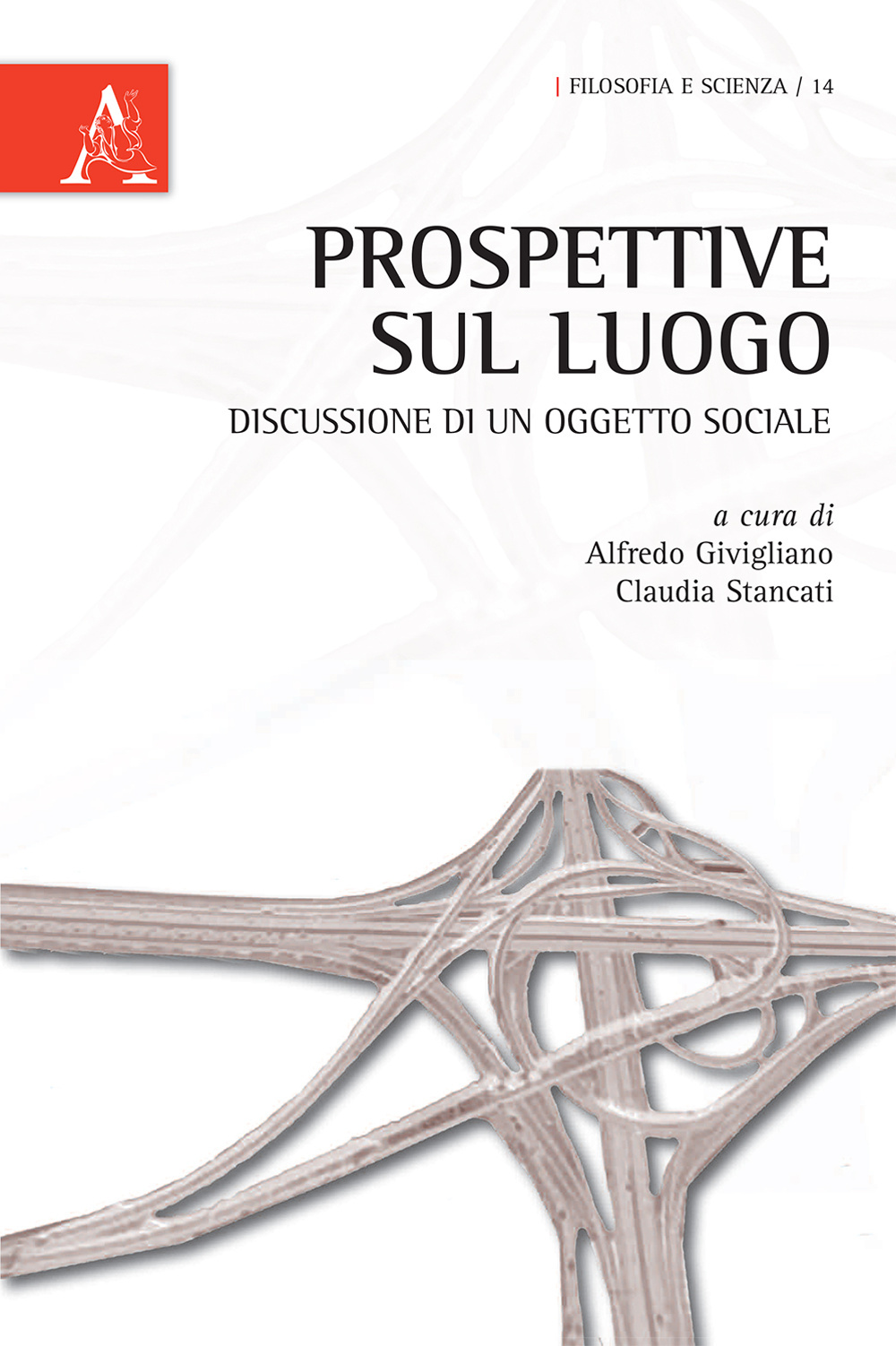 Prospettive sul luogo. Discussione di un oggetto sociale