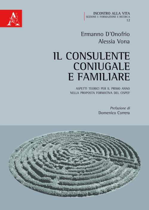 Il consulente coniugale e familiare. Aspetti teorici per il primo anno della proposta formativa del CISPeF