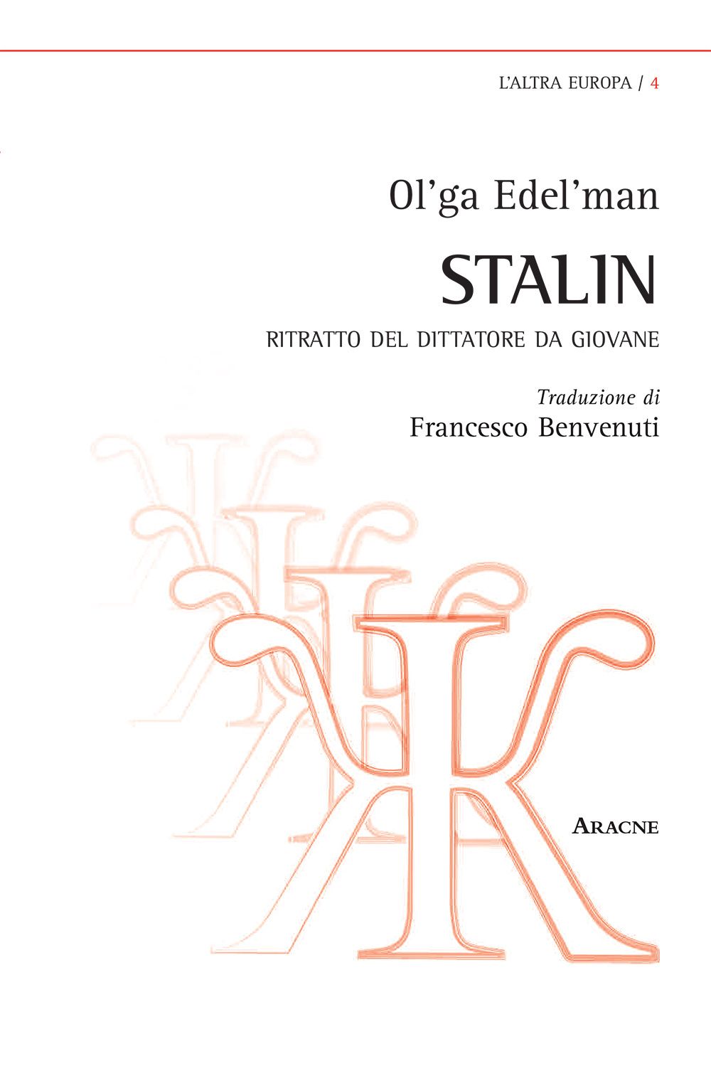 Stalin. Ritratto del dittatore da giovane