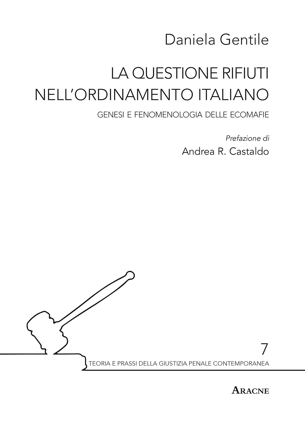 La questione rifiuti nell'ordinamento italiano. Genesi e fenomenologia delle ecomafie