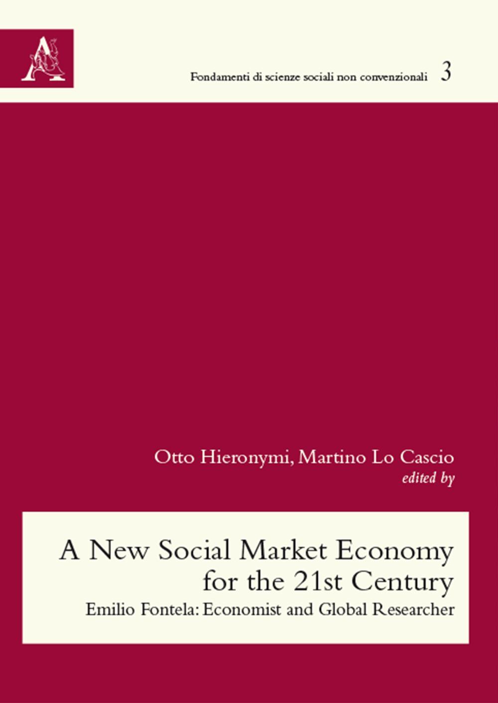 A New social market economy for the 21st century. Emilio Fontela: Economist and global researcher