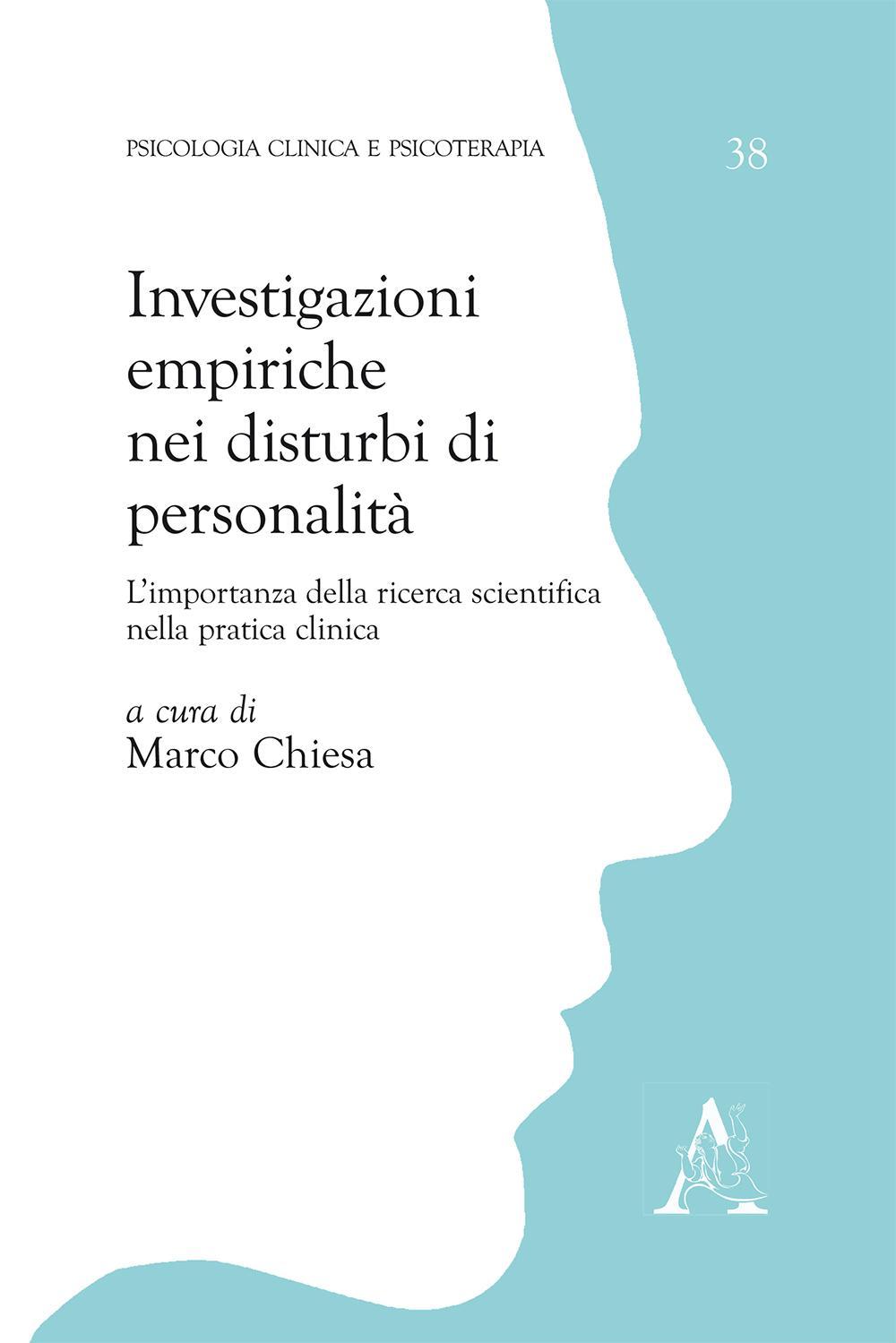 Investigazioni empiriche nei disturbi di personalità. L'importanza della ricerca scientifica nella pratica clinica