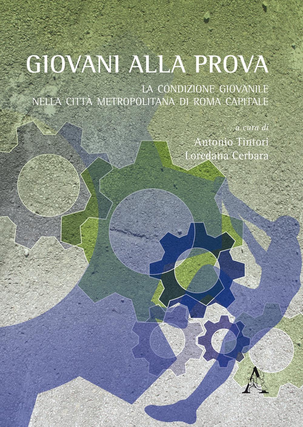 Giovani alla prova. La condizione giovanile nella città metropolitana di Roma capitale