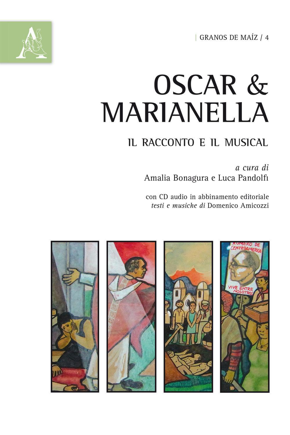 Oscar & Marianella. Il racconto e il musical. Con CD Audio