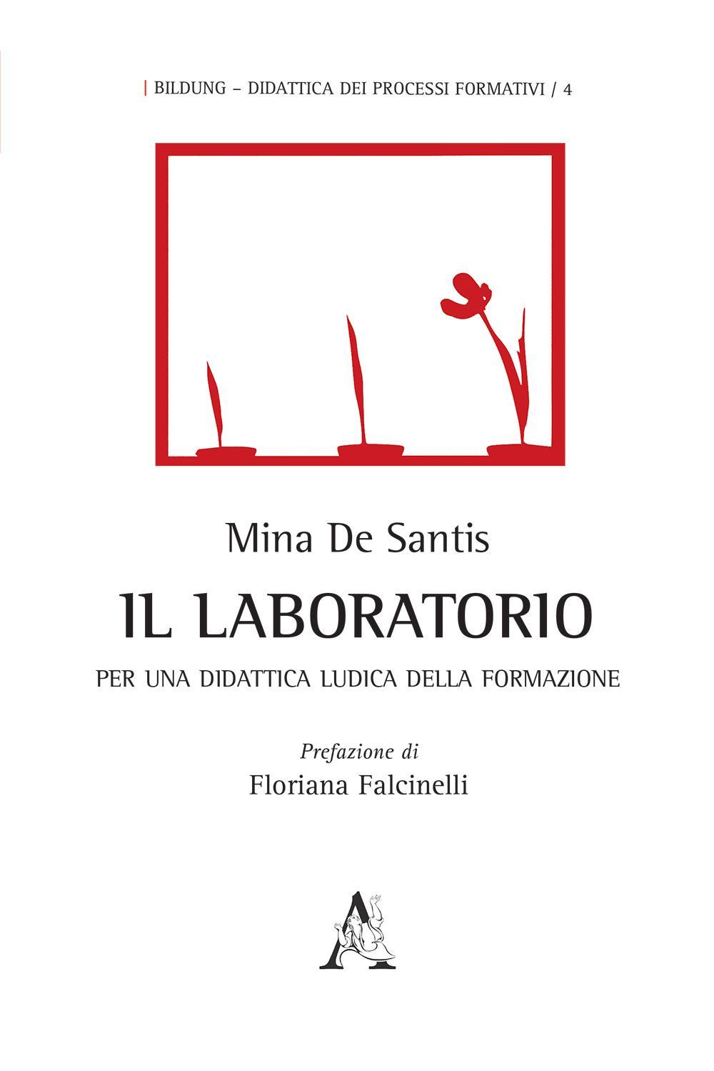 Il laboratorio. Per una didattica ludica della formazione