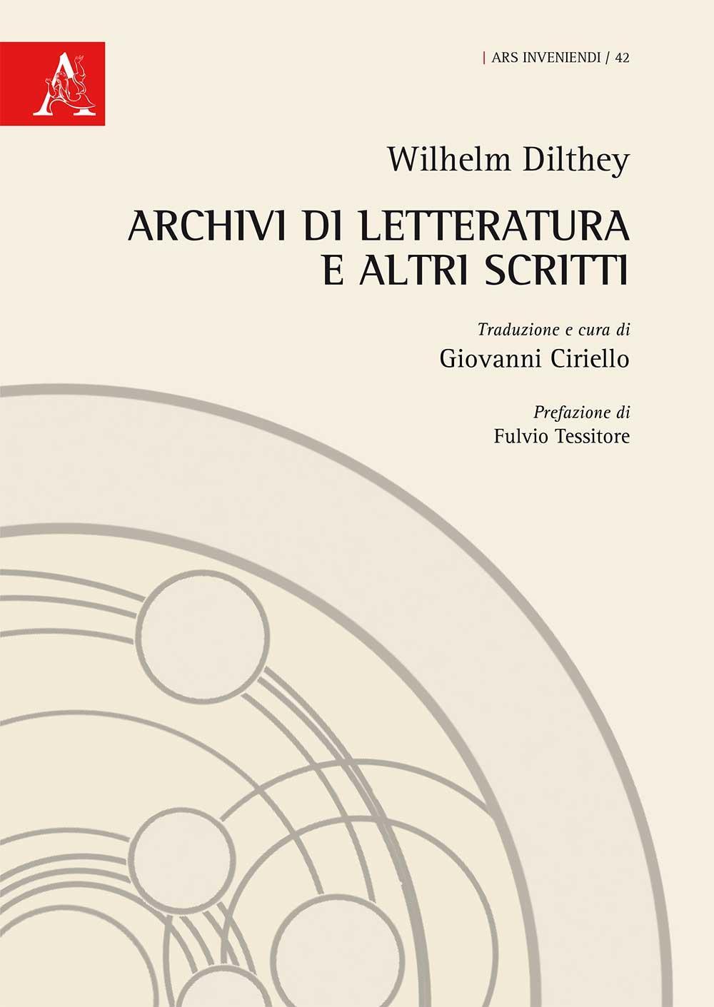 Wilhelm Dilthey. Archivi di letteratura e altri scritti