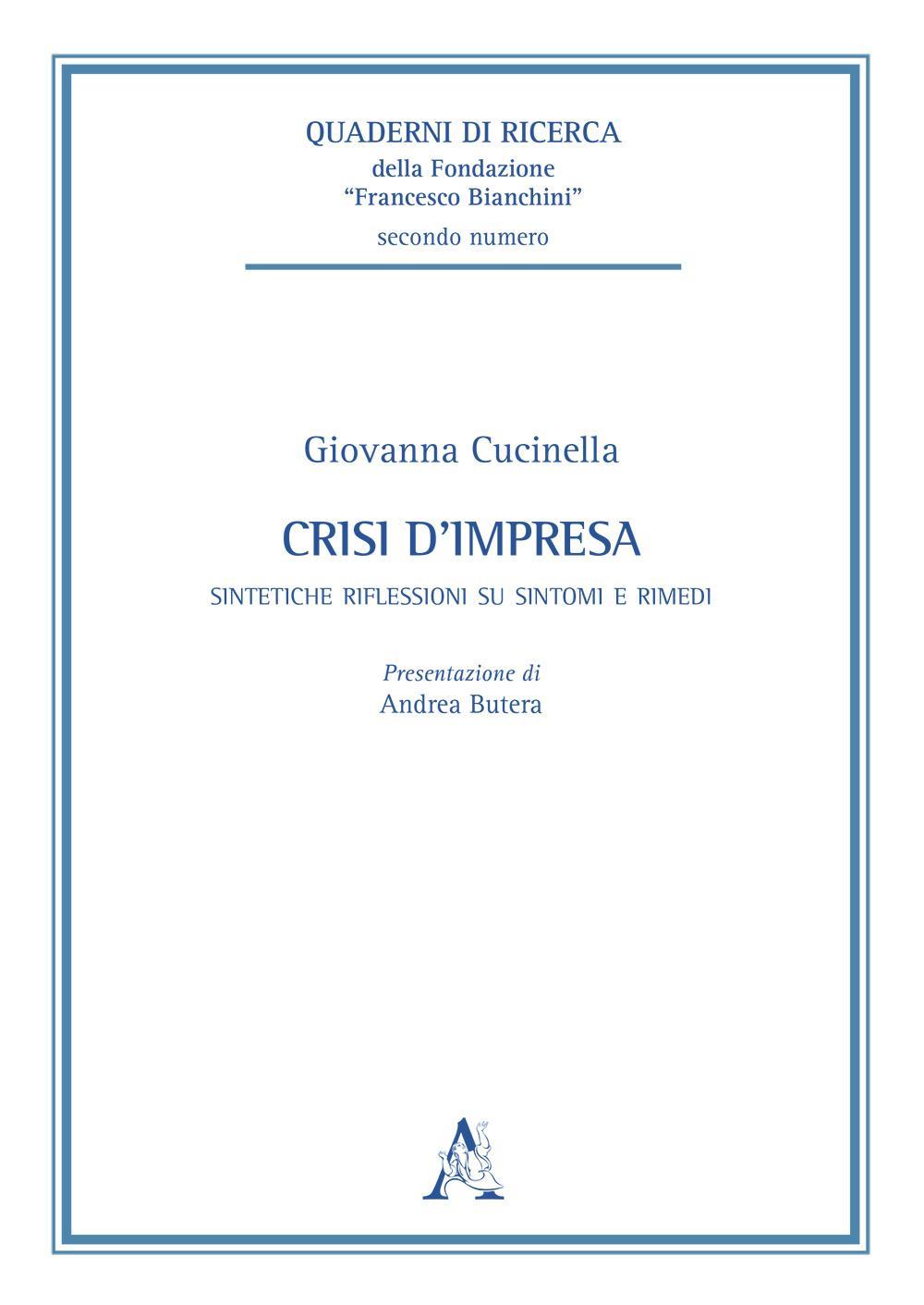 Crisi d'impresa. Sintetiche riflessioni su sintomi e rimedi